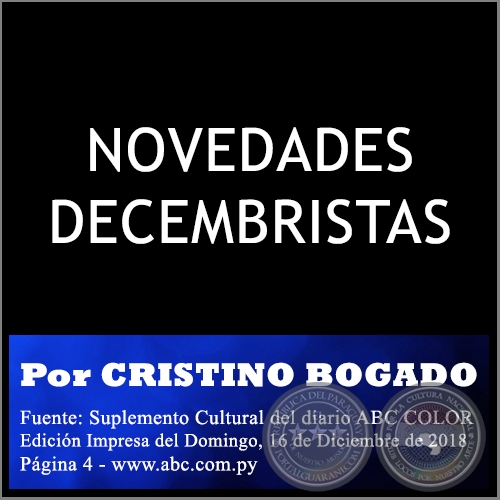 NOVEDADES DECEMBRISTAS - Por CRISTINO BOGADO - Domingo, 16 de Diciembre de 2018